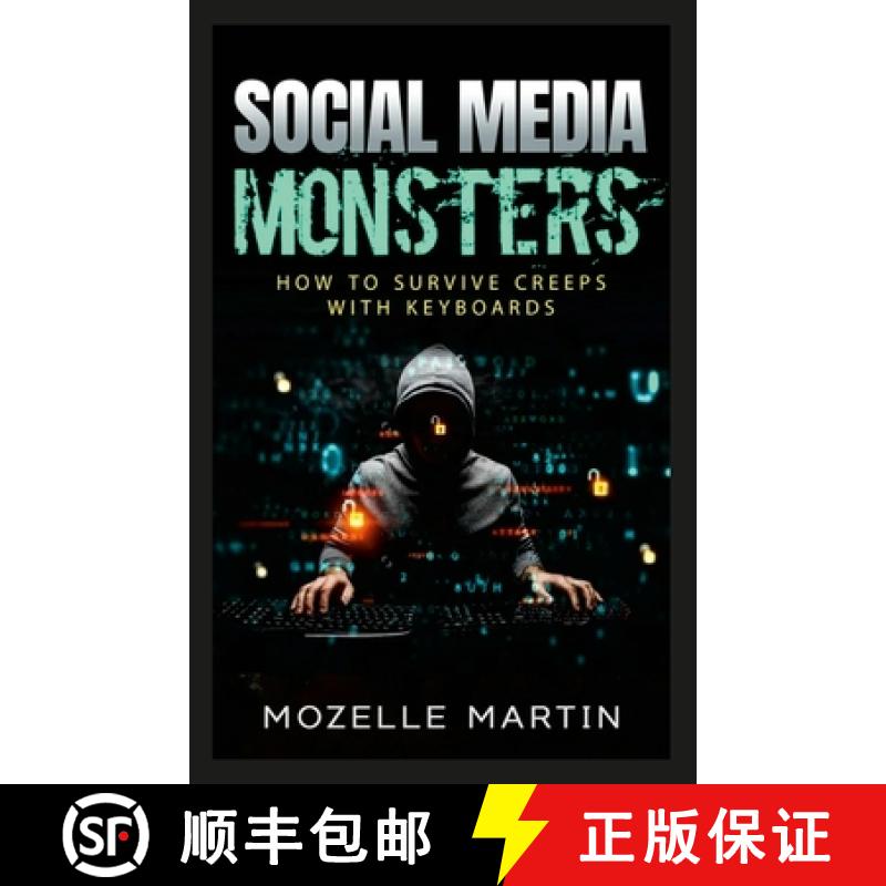 【3-4周达】Social Media Monsters: How to Survive Creeps with Keyboards [9781312416352]