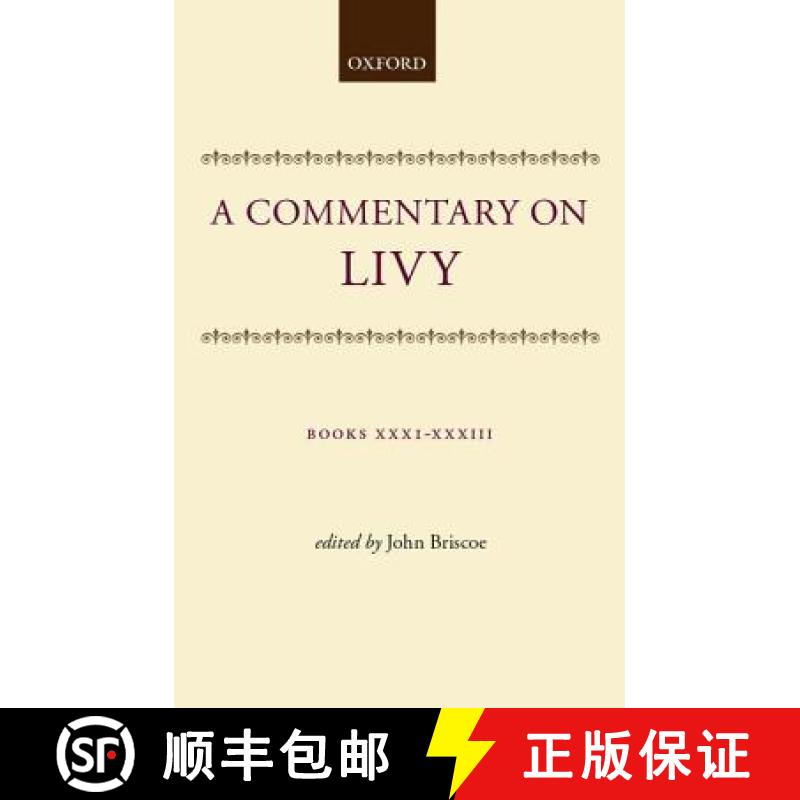 【3-4周达】A Commentary on Livy, Books XXXI-XXXIII [9780198147381]