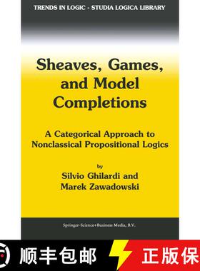 【3-4周达】Sheaves, Games, and Model Completions : A Categorical Approach to Nonclassical Proposition... [9789048160365]
