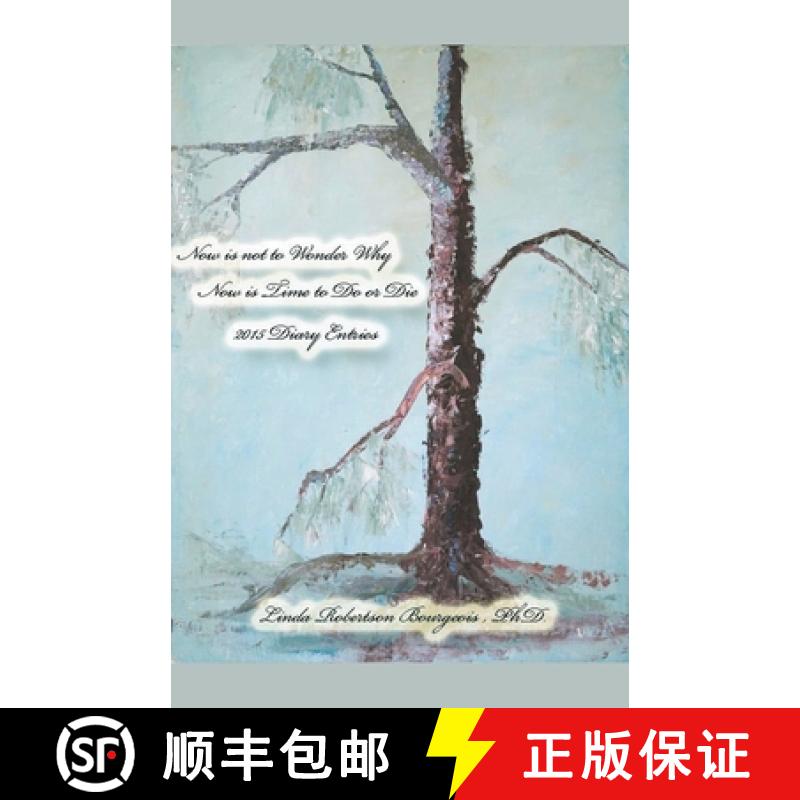 【2-3周达】Now is Not to Wonder Why Now is Time to Do or Die 2015 Diary Entries [9798201015404]
