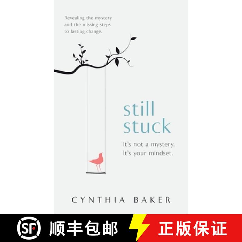 【3-4周达】Still Stuck: It's not a mystery. It's your mindset. Revealing the mystery and the missing ... [9781962133470]
