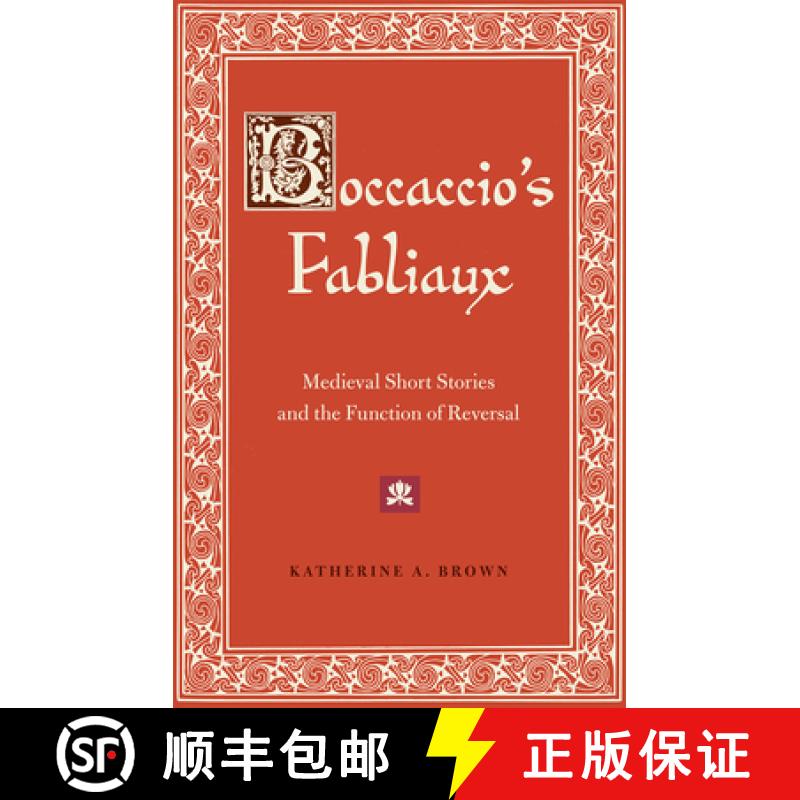 预订 Boccaccio's Fabliaux: Medieval Short Stories and the Function of Reversal [9780813068275]