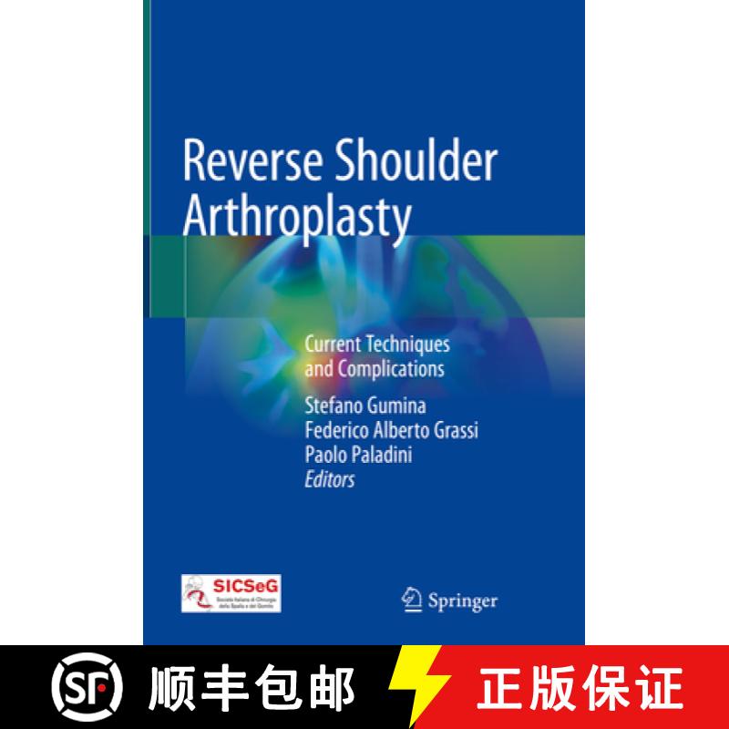 【3-4周达】Reverse Shoulder Arthroplasty: Current Techniques and Complications [9783319977423]