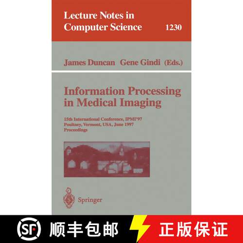 【3-4周达】Information Processing in Medical Imaging : 15th International Conference, IPMI'97, Poultn... [9783540630463]