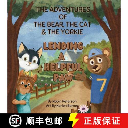 【3-4周达】The Adventures of the Bear, the Cat and the Yorkie: Lending a Helpful Paw [9798991992701]