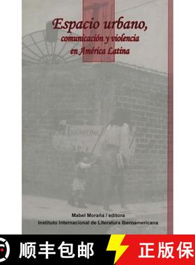 【3-4周达】Espacio Urbano, Comunicación Y Violencia En América Latina [9781930744080]