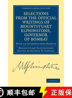 【3-4周达】Selections from the Minutes and Other Official Writings of the Honourable Mountstuart Elph... [9781108131445]