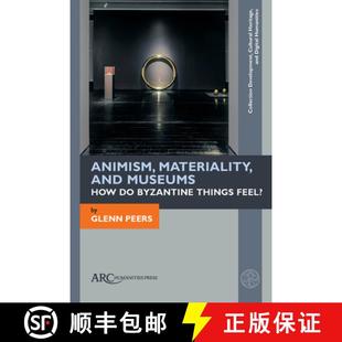 9781641894678 Museums Byzantine How Feel? 3周达 Animism Materiality Things and