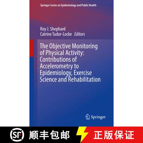 【3-4周达】精装 The Objective Monitoring of Physical Activity: Contributions of Accelerometry to Epid... [9783319295756]