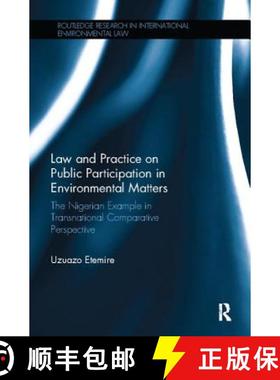 【3-4周达】Law and Practice on Public Participation in Environmental Matters: The Nigerian Example in... [9781138094154]