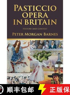 【3-4周达】Pasticcio opera in Britain : History and context [9781526165183]
