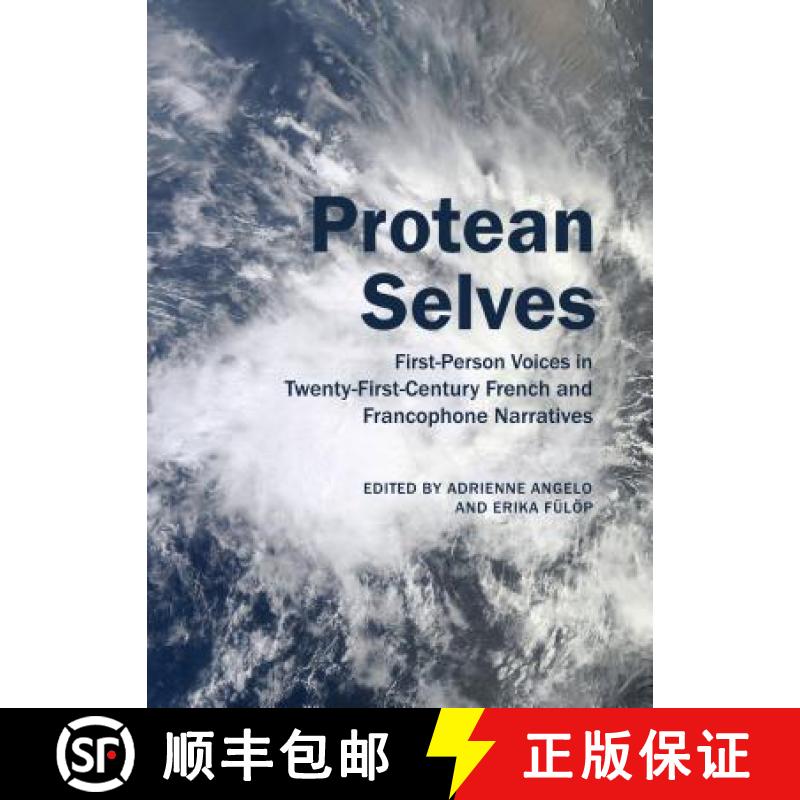 预订 Protean Selves: First-Person Voices in Twenty-First-Century French and Francophone Narratives [9781443860154]