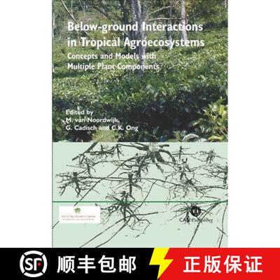 【3-4周达】Below–ground Interactions in Tropical Agroecosystems – Concepts and Models with Multiple... [9780851996738]