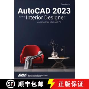 【3-4周达】AutoCAD 2023 for the Interior Designer: AutoCAD for Mac and PC [9781630574970]