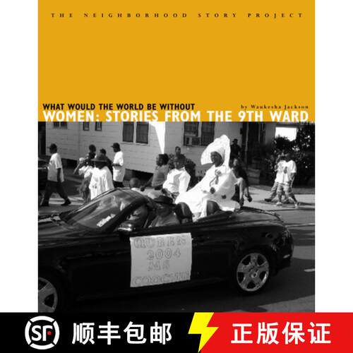 【3-4周达】What Would the World Be Without Women: Stories from the Ninth Ward [9781608011193]