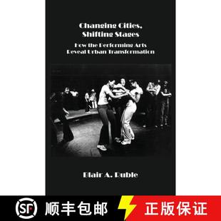 Cities How Changing Urban 9798990054295 Reveal Shifting 4周达 Performing the Stages Transformation Arts