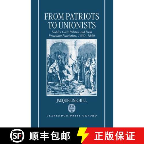 【3-4周达】从爱国者到工会主义者 From Patriots to Unionists [9780198206354]