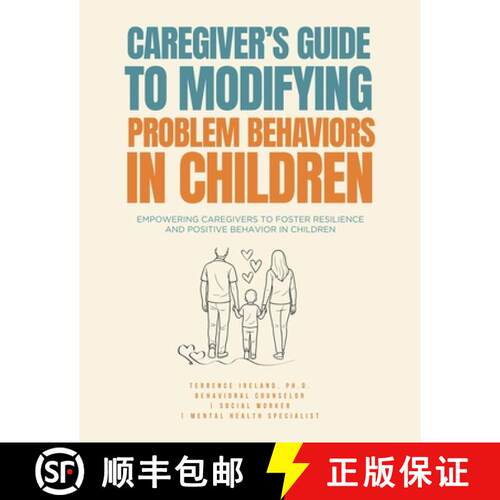 【3-4周达】Caregiver's Guide to Modifying Problem Behaviors in Children: Empowering Caregivers to Fos... [9798218673109]