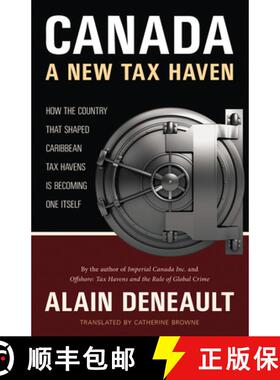 【3-4周达】Canada: A New Tax Haven: How the Country That Shaped Caribbean Tax Havens Is Becoming One ... [9780889228368]