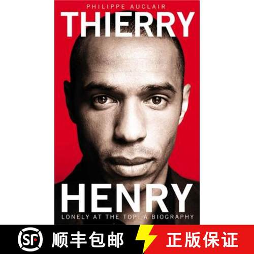 【3-4周达】Thierry Henry: Lonely at the Top: Lonely at the Top [9781447236832]