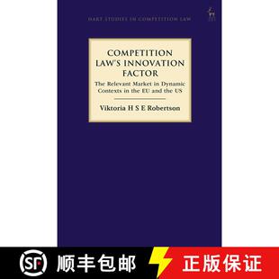 【3-4周达】Competition Law’s Innovation Factor: The Relevant Market in Dynamic Contexts in the EU an... [9781509954681]