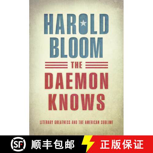 【3-4周达】精装 The Daemon Knows: Literary Greatness and the American Sublime [9780198753599]
