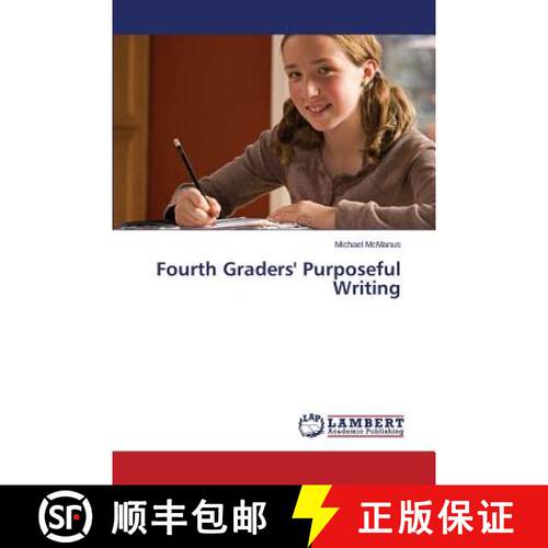 预订 Fourth Graders' Purposeful Writing [9783659777271]