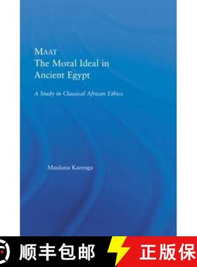 【3-4周达】Maat, The Moral Ideal in Ancient Egypt: A Study in Classical African Ethics [9780415649803]