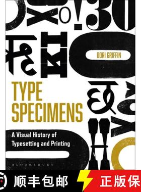 【3-4周达】Type Specimens: A Visual History of Typesetting and Printing [9781350116597]