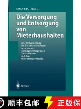【3-4周达】Die Versorgung und Entsorgung von Mieterhaushalten: Eine Untersuchung der Rechtsbeziehung ... [9783540651505]