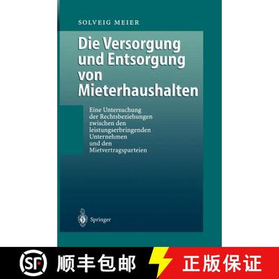 【3-4周达】Die Versorgung und Entsorgung von Mieterhaushalten: Eine Untersuchung der Rechtsbeziehung ... [9783540651505]