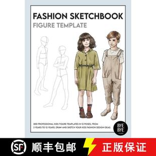 【3-4周达】Fashion Sketchbook Kids Figure Template: Over 200 kids' fashion figure templates - from ag... [9783952572351]