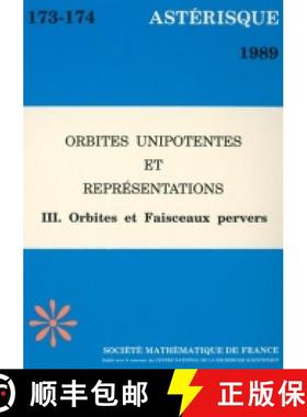 预订 Orbites unipotentes et représentations, Vol. III. Orbites et faisceaux pervers 法国数学学会 [9782856295007]