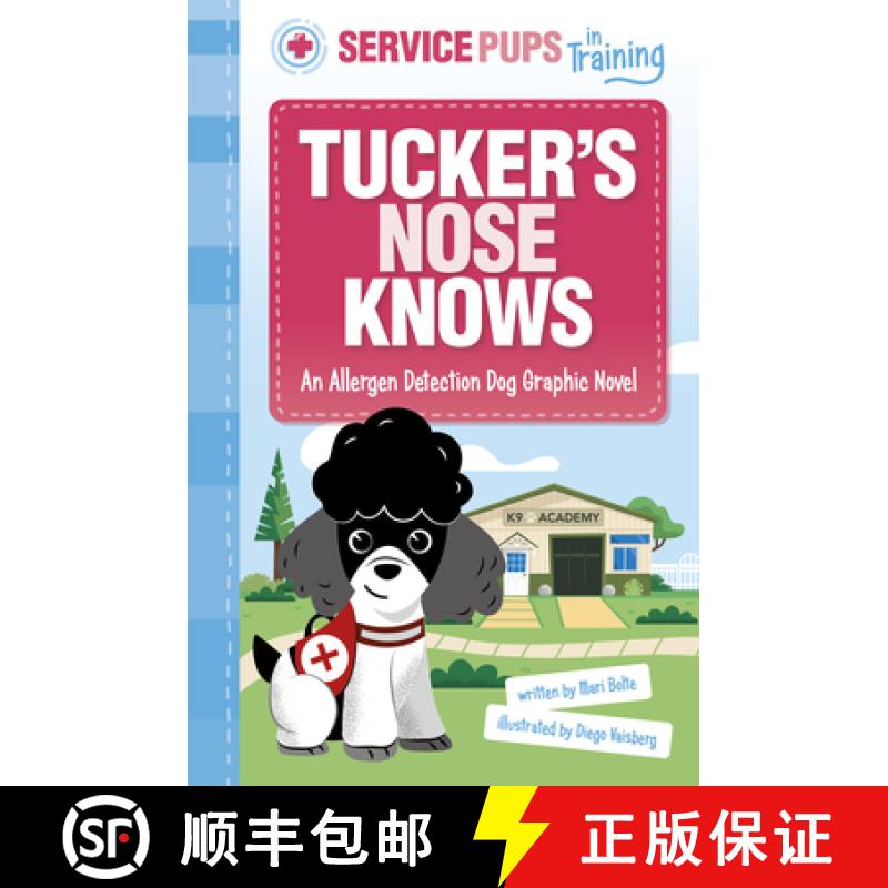 预订 Tucker's Nose Knows: An Allergen Detection Dog Graphic Novel [9781484680131]