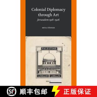Art 9789004703551 4周达 1926 1918 Jerusalem Through Diplomacy Colonial