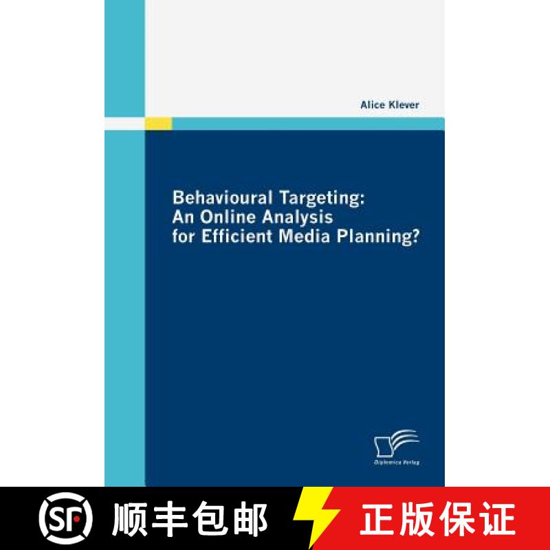 【3-4周达】Behavioural Targeting: An Online Analysis for Efficient Media Planning? [9783836674058]