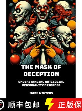 【3-4周达】The Mask of Deception: Understanding Antisocial Personality Disorder [9781326545017]