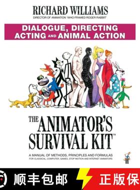 【3-4周达】Animator's Survival Kit: Dialogue, Directing, Acting and Animal Action: (Richard Williams'... [9780571358441]
