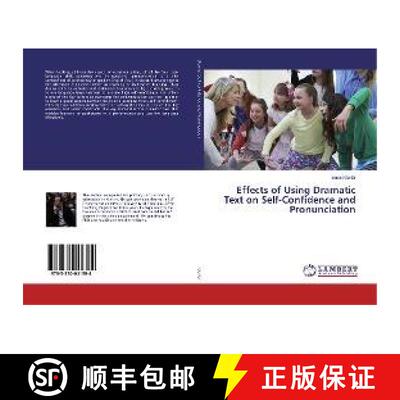 预订 Effects of Using Dramatic Text on Self-Confidence and Pronunciation [9783330041394]