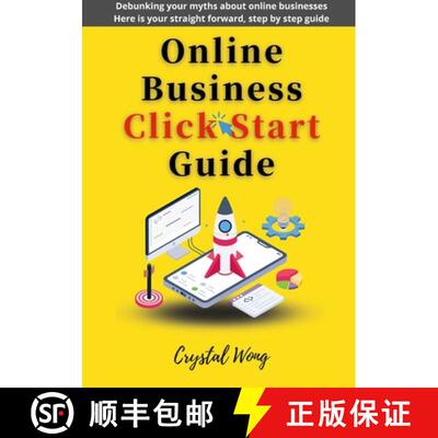 【3-4周达】Online Business Click Start Guide: Debunking your myths about online businesses Here is yo... [9781471702204]