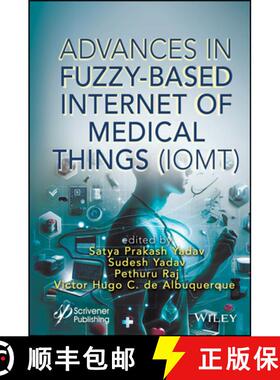 【3-4周达】Advances in Fuzzy-Based Internet of Medical Things (Iomt) [9781394242221]