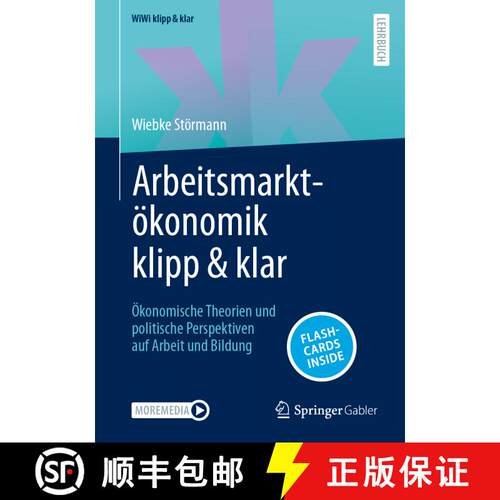 【3-4周达】Arbeitsmarktökonomik klipp & klar : Ökonomische Theorien und politische Perspektiven auf... [9783658455507]
