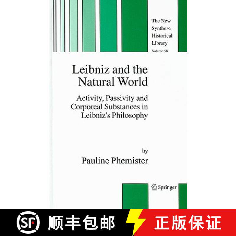 【3-4周达】Leibniz and the Natural World : Activity, Passivity and Corporeal Substances in Leibniz's ... [9781402034008]