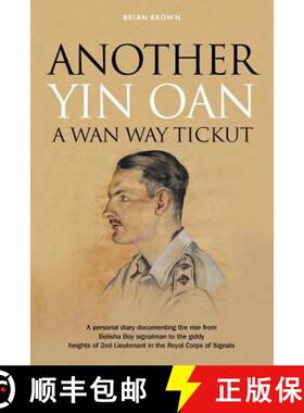 预订 Another Yin Oan a WAN Way Tickut: A Personal Diary Documenting the Rise from Belisha Boy Signalm... [9781909020757]