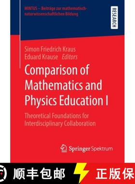 【3-4周达】Comparison of Mathematics and Physics Education I : Theoretical Foundations for Interdisci... [9783658298791]