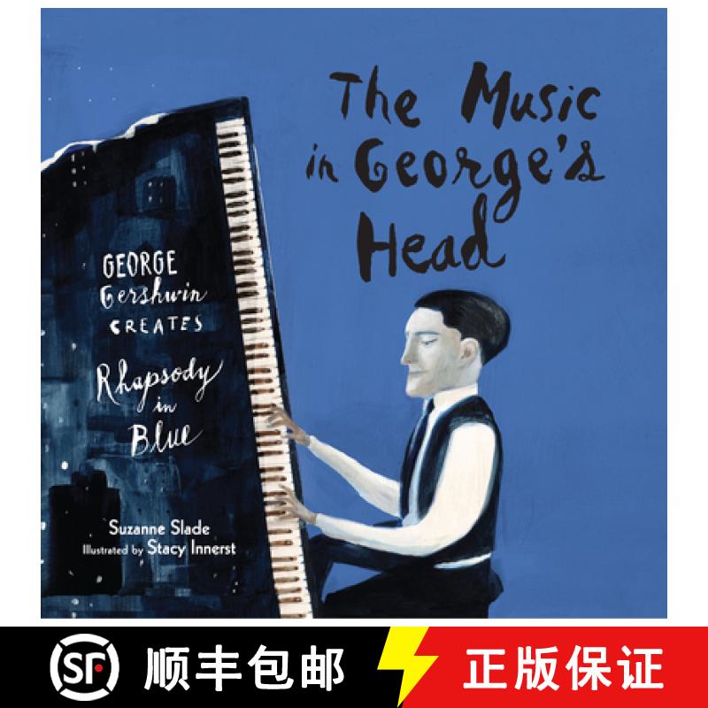 【3-4周达】The Music in George's Head: George Gershwin Creates Rhapsody in Blue [9781629790992]