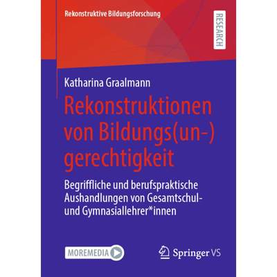 【4周达】Rekonstruktionen von Bildungs(un-)gerechtigkeit : Begriffliche und berufspraktische Aushandl... [9783658437251]