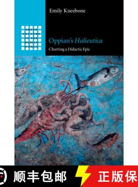 【3-4周达】Oppian's Halieutica: Charting a Didactic Epic [9781108840835]