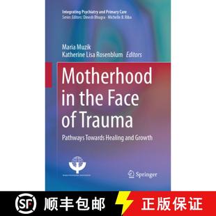 Motherhood and 9783319880914 Healing the 4周达 Pathways Trauma Face Growth Towards