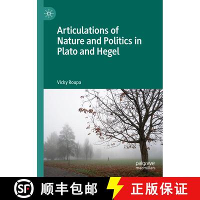 【3-4周达】Articulations of Nature and Politics in Plato and Hegel [9783030521264]